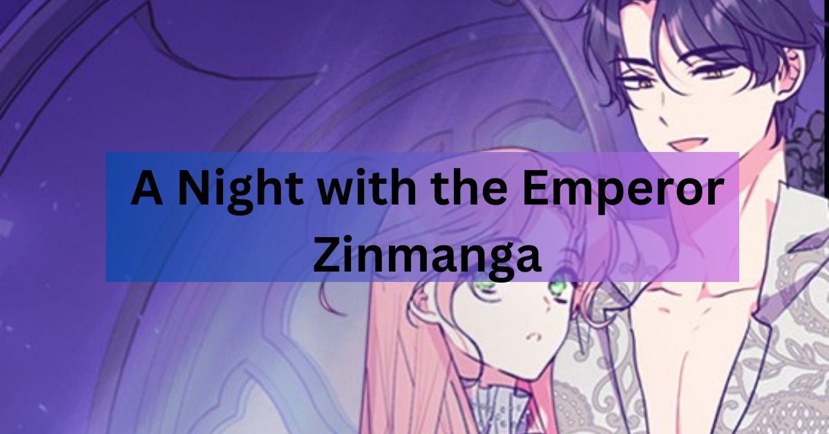 A Night with the Emperor Zinmanga