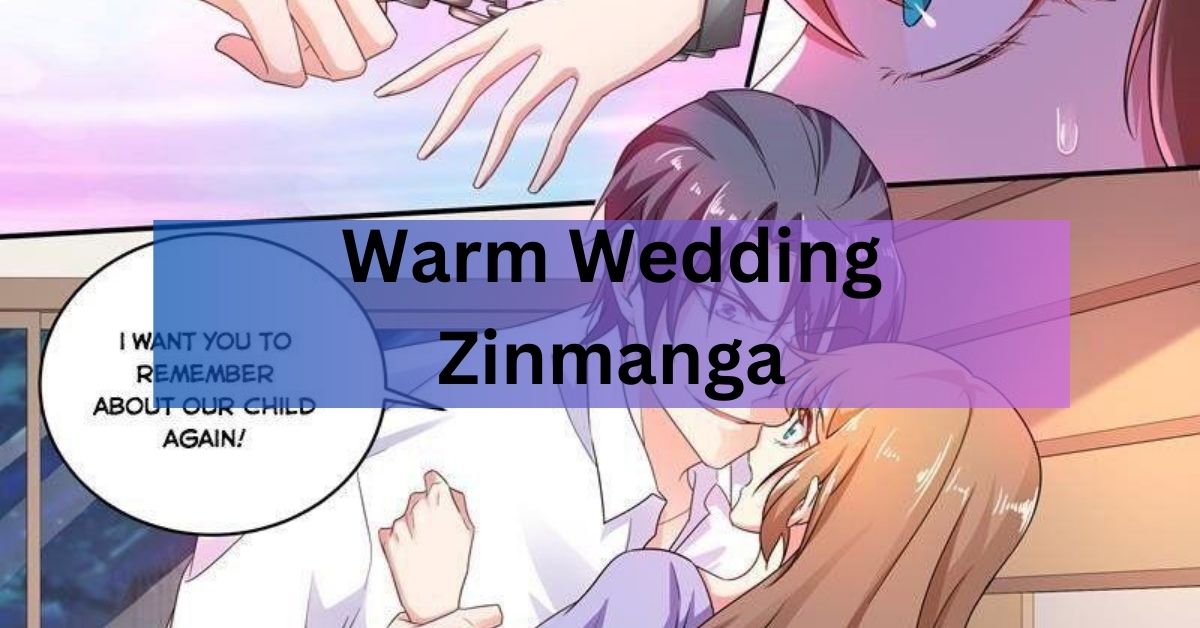 Warm Wedding Zinmanga