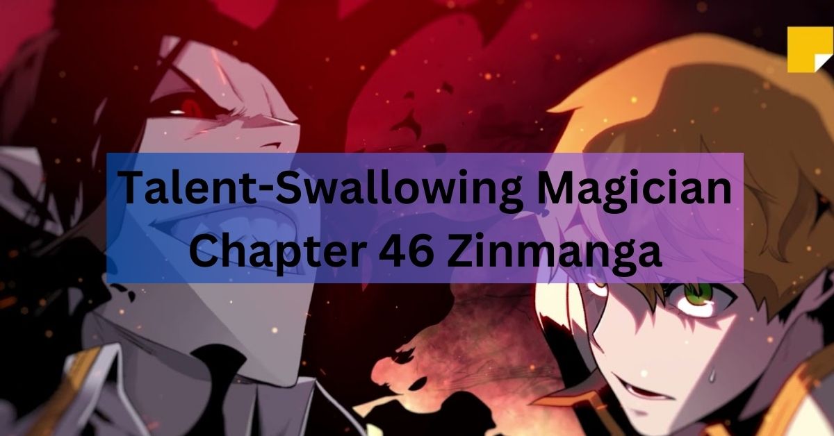 Talent-Swallowing Magician Chapter 46 Zinmanga