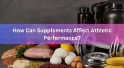 How Can Supplements Affect Athletic Performance