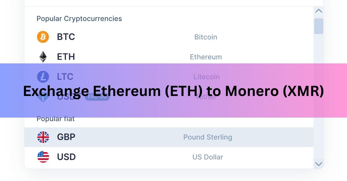 Exchange Ethereum (ETH) to Monero (XMR)