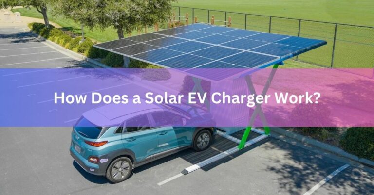 How Does a Solar EV Charger Work